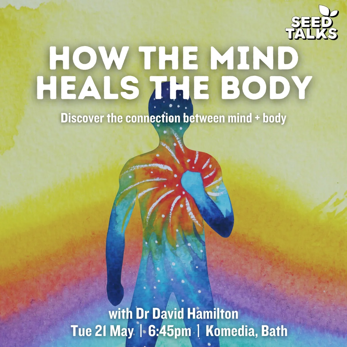 Seed Talks Pesent: How the Mind Heals the Body with Dr. David Hamilton